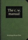 The C. W. Manual - Book