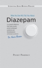 Diazepam : What No One Will Tell You About - Book