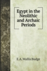 Egypt in the Neolithic and Archaic Periods - Book