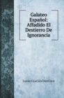 Galateo Espanol : Affadido El Destierro De Ignorancia - Book