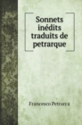Sonnets inedits traduits de petrarque - Book