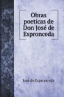 Obras poeticas de Don Jose&#769; de Espronceda - Book