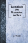 La maison des Grenades : contes - Book