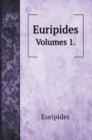 Euripides : Volumes 1. - Book