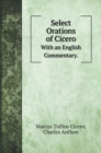 Select Orations of Cicero : With an English Commentary. - Book