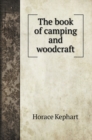 The book of camping and woodcraft - Book