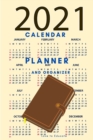 2021 Calendar, Planner and Organizer - Checklists, Worksheets, and Essential Tools to Plan Your Perfect Meetings - Book