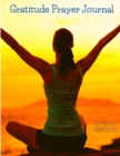 Gratitude Prayer Journal - Inspirational Guide to More Prayer and Less Stress - Book
