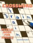 Crossword Puzzle Book for Adults : Large Print Crossword Puzzles, Brain Workout, Prevents Alzheimer's Disease and Dementia - Book