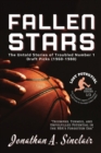 Fallen Stars : The Rise, Struggles, and Quiet Exits of NBA's Most Disappointing Rookies - Book