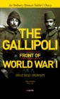 The Gallipoli Front of World War I : An Ordinary Ottoman Soldiers Diary - Book