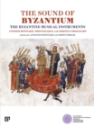 The Sound of Byzantium – The Byzantine Musical Instruments - Book