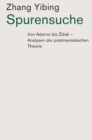 Spurensuche : Von Adorno bis Zizek: Analysen der postmarxistischen Theorie - Book