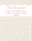 The Designer Lace Collection : More Than 150 Lace Stitches and 5 Projects - Book