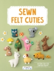 Sew Felt Cuties : Including Step-by-Step Instructions with Detailed Diagrams - Book