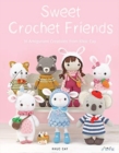 Sweet Crochet Friends : 16 Amigurumi Creations from Khuc Cay - Book