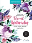 Floral Watercolour : Step by Step Flowers, Leaves, Wreaths - Book