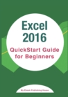 Excel 2016 : QuickStart Guide for Beginners - Book