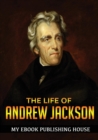 The Life of Andrew Jackson - Book