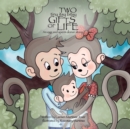 Two Tiny Itsy Bitsy Gifts of Life, an egg and sperm donor story - Book