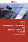 Tensioactifs Chelatants Des Metaux Derives de Glucose - Book