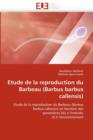 Etude de la Reproduction Du Barbeau (Barbus Barbus Callensis) - Book