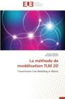 La M thode de Mod lisation Tlm 2D - Book