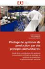 Pilotage de Syst mes de Production Par Des Principes Immunitaires - Book