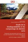 Etude de la Biod gradabilit  Et Du Compostage de D chets Verts - Book