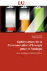 Optimisation de la Consommation D Energie Pour Le Routage - Book