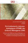 Pr -Traitements M cano-Biologiques (Ptmb) Des Ordures M nag res (Om) - Book