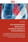 Polymorphismes Genetiques : Atherosclerose Et Hypolipemiants - Book