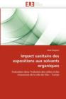 Impact Sanitaire Des Expositions Aux Solvants Organiques - Book