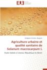 Agriculture Urbaine Et Qualit  Sanitaire de Solanum Macrocarpum L - Book