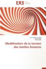 Mod lisation de la Torsion Des Textiles Lin aires - Book