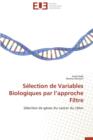 S lection de Variables Biologiques Par L Approche Filtre - Book