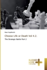 Choose Life or Death Vol 4.2. - Book