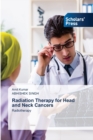 Radiation Therapy for Head and Neck Cancers - Book