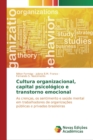 Cultura organizacional, capital psicologico e transtorno emocional - Book