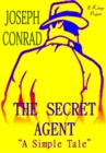 The Secret Agent : "A Simple Tale" - eBook