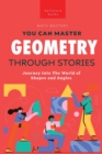 Geometry Through Stories : You Can Master Geometry - Book