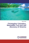 Christopher Columbus, Nasiraddin Tusi and real discovery of America - Book
