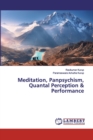 Meditation, Panpsychism, Quantal Perception & Performance - Book