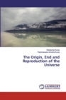 The Origin, End and Reproduction of the Universe - Book