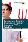 Designing a Teaching English as a Foreign Language (TEFL) Syllabus - Book