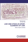 Law and Ethics in Sport. Elements of Law. - Book