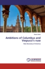 Ambitions of Columbus and Vespucci's ruse - Book