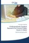 Undergraduate Student Research on Current Public Issues in Qatar - Book