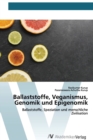Ballaststoffe, Veganismus, Genomik und Epigenomik - Book