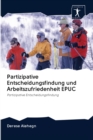 Partizipative Entscheidungsfindung und Arbeitszufriedenheit EPUC - Book